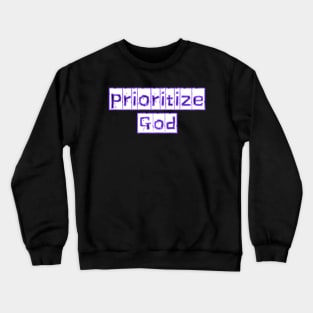 First priorities Crewneck Sweatshirt